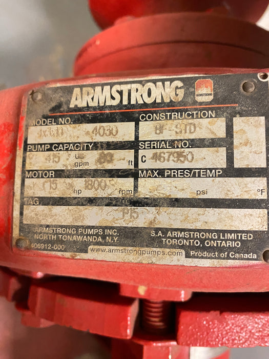 GOOD RUNNING ARMSTRONG 4X3X10, 415 GPM, 15HP, 1800RPM PUMPS